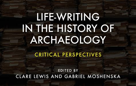  Historical Archaeology: A Critical Perspective on Archaeological Methods and Theories - Unraveling Ancient Mysteries through Time and Methodological Scrutiny